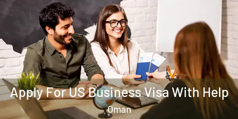  Apply For US Business Visa With Help Oman