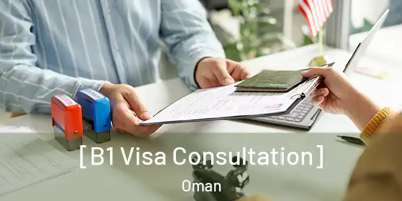  [B1 Visa Consultation] Oman