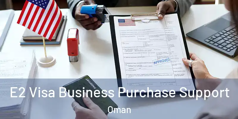  E2 Visa Business Purchase Support Oman