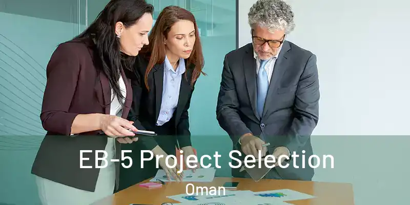  EB-5 Project Selection Oman