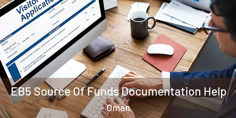  EB5 Source Of Funds Documentation Help Oman
