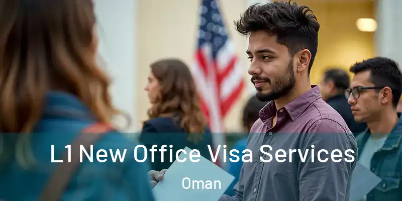  L1 New Office Visa Services Oman