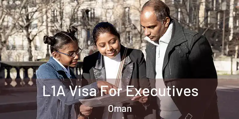  L1A Visa For Executives Oman