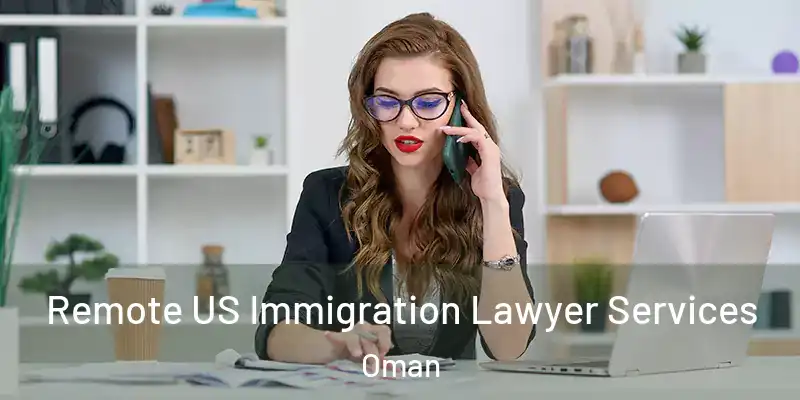  Remote US Immigration Lawyer Services Oman