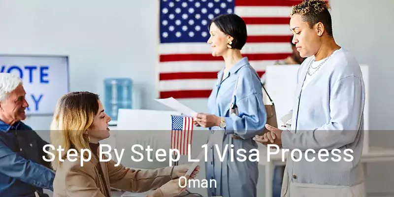  Step By Step L1 Visa Process Oman