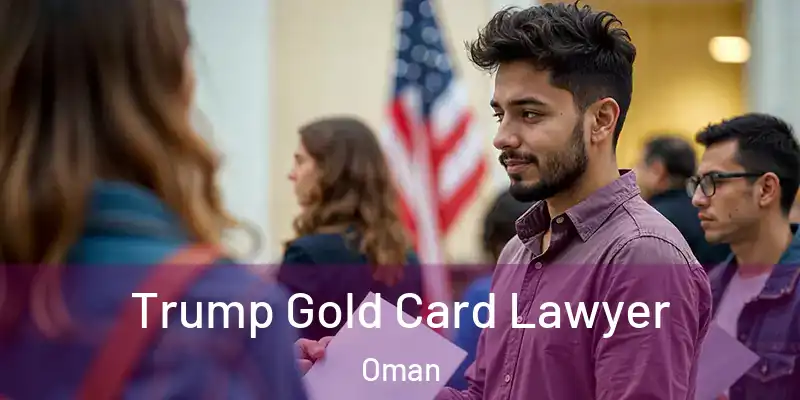  Trump Gold Card Lawyer Oman
