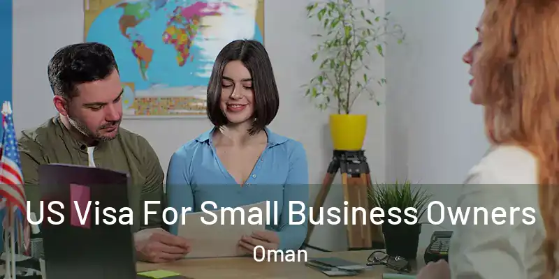  US Visa For Small Business Owners Oman