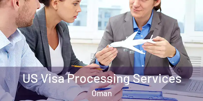  US Visa Processing Services Oman