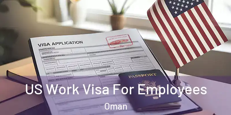  US Work Visa For Employees Oman