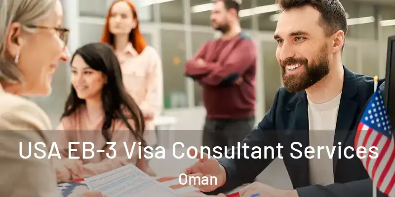  USA EB-3 Visa Consultant Services Oman